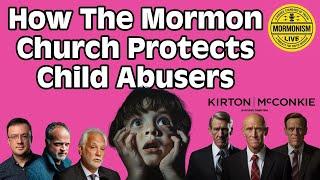 How The Mormon Church Protects Child Abusers [Mormonism Live 169]