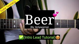 Beer - Itchyworms (Intro Lead Tutorial)