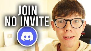 How To Join A Discord Server Without Invite 2023 - Full Guide