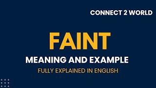 What Does  faint Means || Meanings And Definitions With  faint in ENGLISH