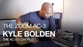 The Zoom AC-3 Acoustic Creator: Kyle Bolden and AC-3 Chorus