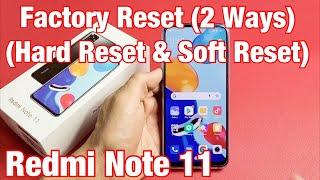 Redmi Note 11: How to Factory Reset (2 Ways- Hard Reset & Soft Reset)