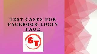 Test Cases For Facebook Login Page | UI, Functional, Negative Test Cases For Facebook Login Page