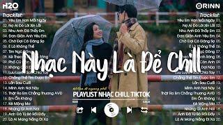 Nhạc Chill TikTok 2025 - Những Bản Nhạc Chill Nhẹ Nhàng Hay Nhất️Nhạc Lofi Chill Buồn Hot TikTok