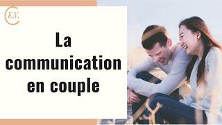 5 clés pour bien communiquer en couple !