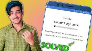 How to fix "Google couldn't verify this account belongs to you