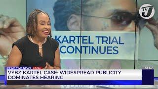 Vybz Kartel Case: Widespread Publicity Dominates Hearing | TVJ News