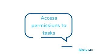 Free task management - Access permissions to tasks  | Bitrix24 Tasks