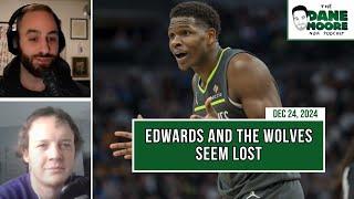 Anthony Edwards And The Timberwolves Seeming Lost w/ Jace Frederick