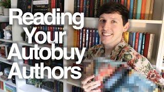 I READ YOUR AUTOBUY AUTHORS 