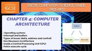 IGCSE COMPUTER SCIENCE GUIDE | UPDATED FOR 2021-2022 SYLLABUS | Chapter 4: Computer Architecture