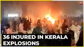 Kerala Blast: Latest Update On Kerala Blast, 1 Dead At Least 36 Injured In Explosions