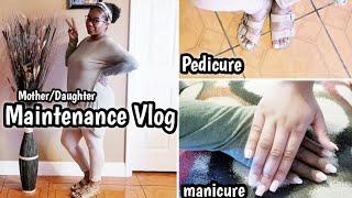 Vlog| 2021 Maintenace Vlog| Nails/Feet| Mother/Daughter Pamper Day| Come With Me #NailVlog