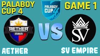 Aether Main V.S SV Emipre ( Game 1 ) Palaboy Cup 4 2021