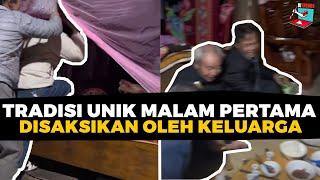 Tradisi Unik Malam Pertama Disaksikan Oleh Keluarga | Bitrends