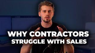 Why Contractors Struggle With Sales