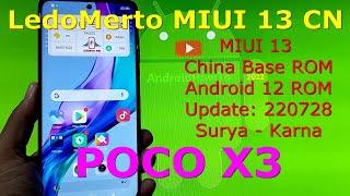 LedoMerto MIUI 13 CN for Poco X3 Android 12 Update: 220728