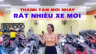 THÀNH TÂM MỚI NHẬP VỀ NHIỀU DÒNG XE MỚI