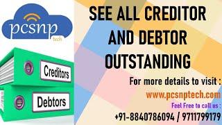 ALL CREDITOR AND DEBTOR OUTSTANDING | POS BILLING SOFTWARE | PCSNP TECH | 2021