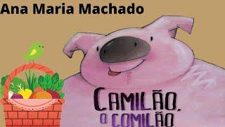 Camilão, o Comilão - Historinha infantil/ Livro Áudio infantil/ Leitura infantil