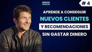 4. Cómo conseguir REFERENCIAS y nuevos CLIENTES con ayuda del alcance cálido | Camilo Torres