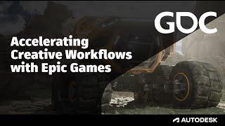 Accelerating Creative Workflows with Epic Games