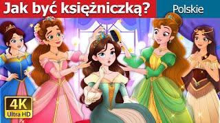 Jak być księżniczką? | How to be a Princess in Polish | Polish Fairy Tales