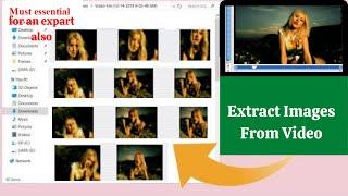 How To Extract Images From Video । Must Essential For An Expart Also