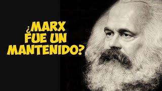 MARX FUE UN MANTENIDO