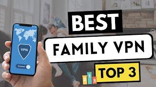 BEST FAMILY VPN  Secure, Reliable & Fast VPN Services  Multiple Simultaneous Connections