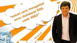 SOLUSI ERROR code 1062 PADA SAAT IMPORT DATABASE MYSQL