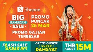 Promo Puncak 25 Maret Shopee Big Ramadan Sale | THR Kaget 15M