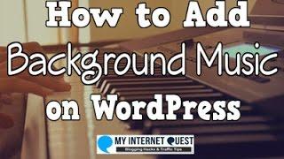 How to Add Background Music on Wordpress?