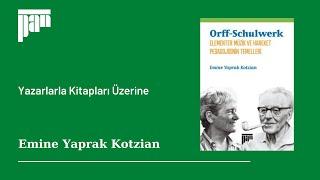 Orff Schulwerk, Elementer Müzik ve Hareket Pedagojisinin Temelleri | Emine Yaprak Kotzian