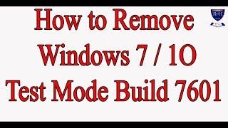 How to remove Windows 7 Test Mode Build 7601