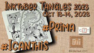 #ICANTHIS and #PRIMA | Inktober Tangles | Days 13-14