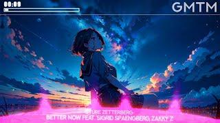 [Nightcore] Better Now - Sture Zetterberg feat. Sigrid Spångberg, Zakky Z