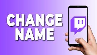 How to Change Name on Twitch 2023