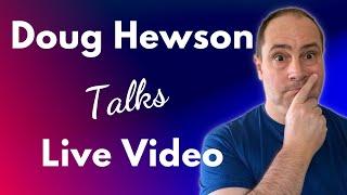 Doug Hewson Talks Live Streaming and Being a Good Moderator