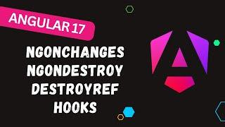 14. Angular Life cycle Hooks: ngOnchanges, ngOnDestroy and DestroyRef methods - #Angular17