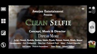 Clean Selfie 2017 | Awarjun Entertainment | Directed By Dipesh More