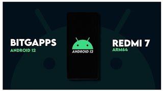 BitGApps Android 12 For Redmi 7/Y3 | GApps | ARM64