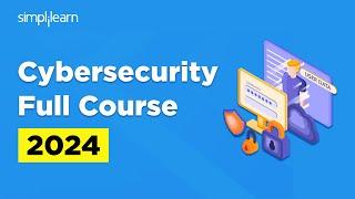 Cybersecurity Full Course | Cybersecurity Training For Beginners 2024 | Cybersecurity | Simplilearn