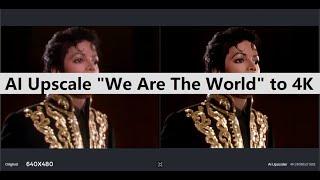 AI Upscale and Repair Michael Jackson "We Are The World" to 4K