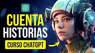 Cómo escribir HISTORIAS, CUENTOS y NOVELAS con ChatGPT  Curso ChatGPT