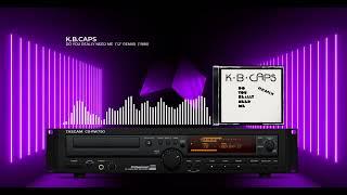 K.B.Caps   -   Do You Really Need Me  (12'' Remix)  (1986)  (HQ)  (4K)