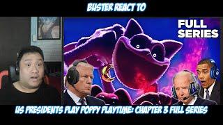 Buster Reacts to | US Presidents Play Poppy Playtime: Chapter 3 FULL SERIES