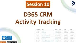 Session 10 - D365 CRM Activity Tracking