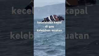 Hoax! Kecelakaan Kapal di Goa, Sulsel, karena kelebihan muatan#musibah #kapallaut #tenggelam#kapal