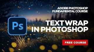 Create Text Wraps in Adobe Photoshop CC